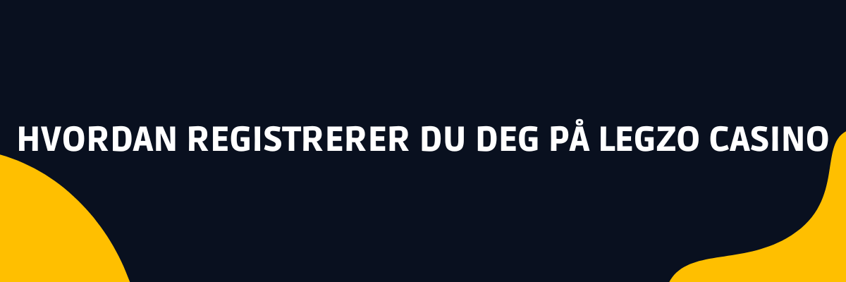 registrerer deg på Legzo Casino bookiesnorge.tv