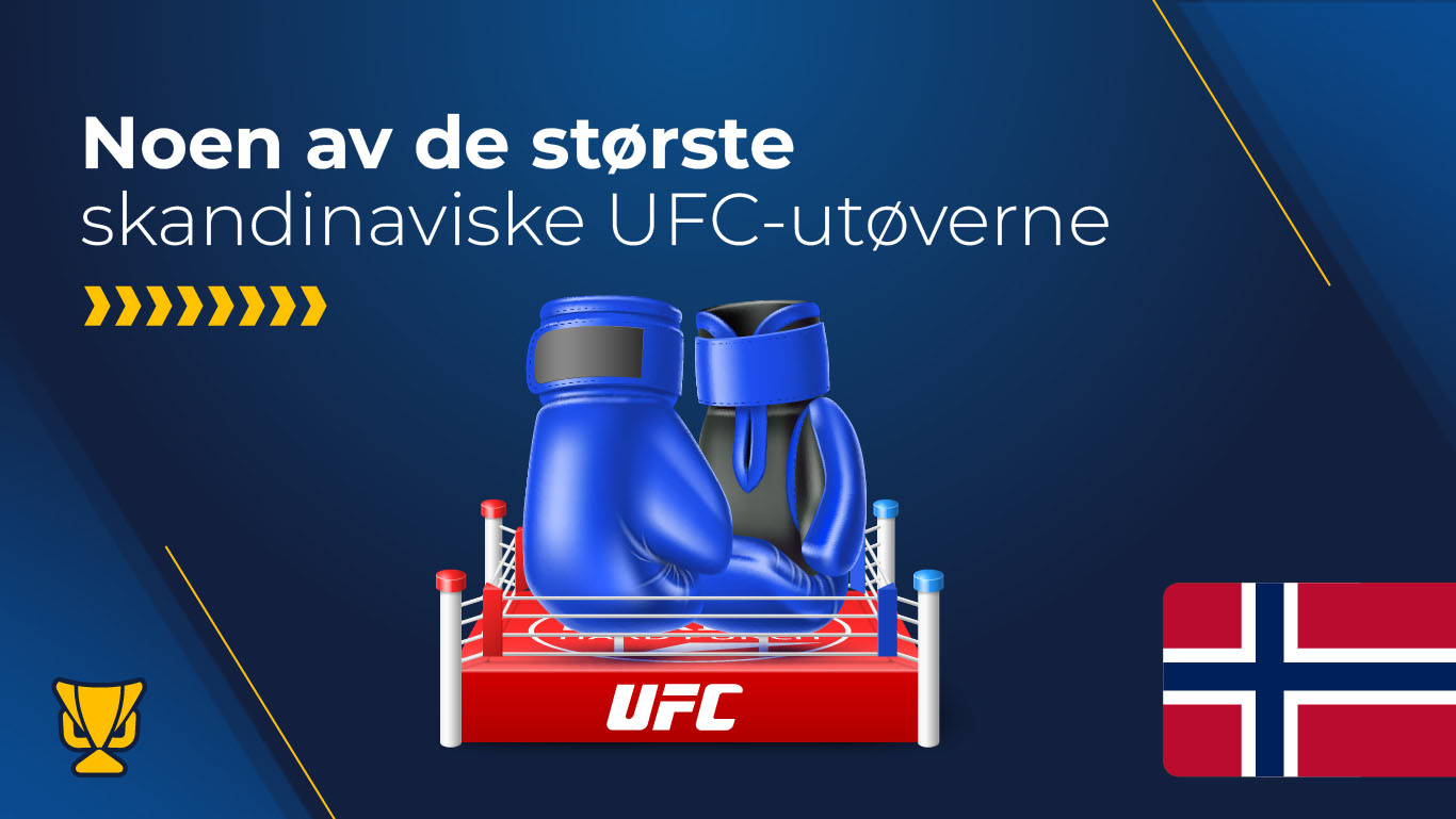 Noen av de største skandinaviske UFC-utøverne
