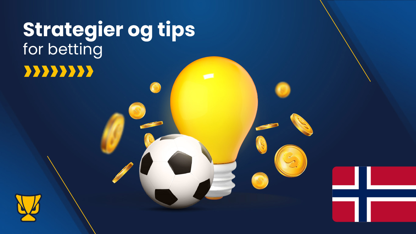 Strategier og tips for betting
