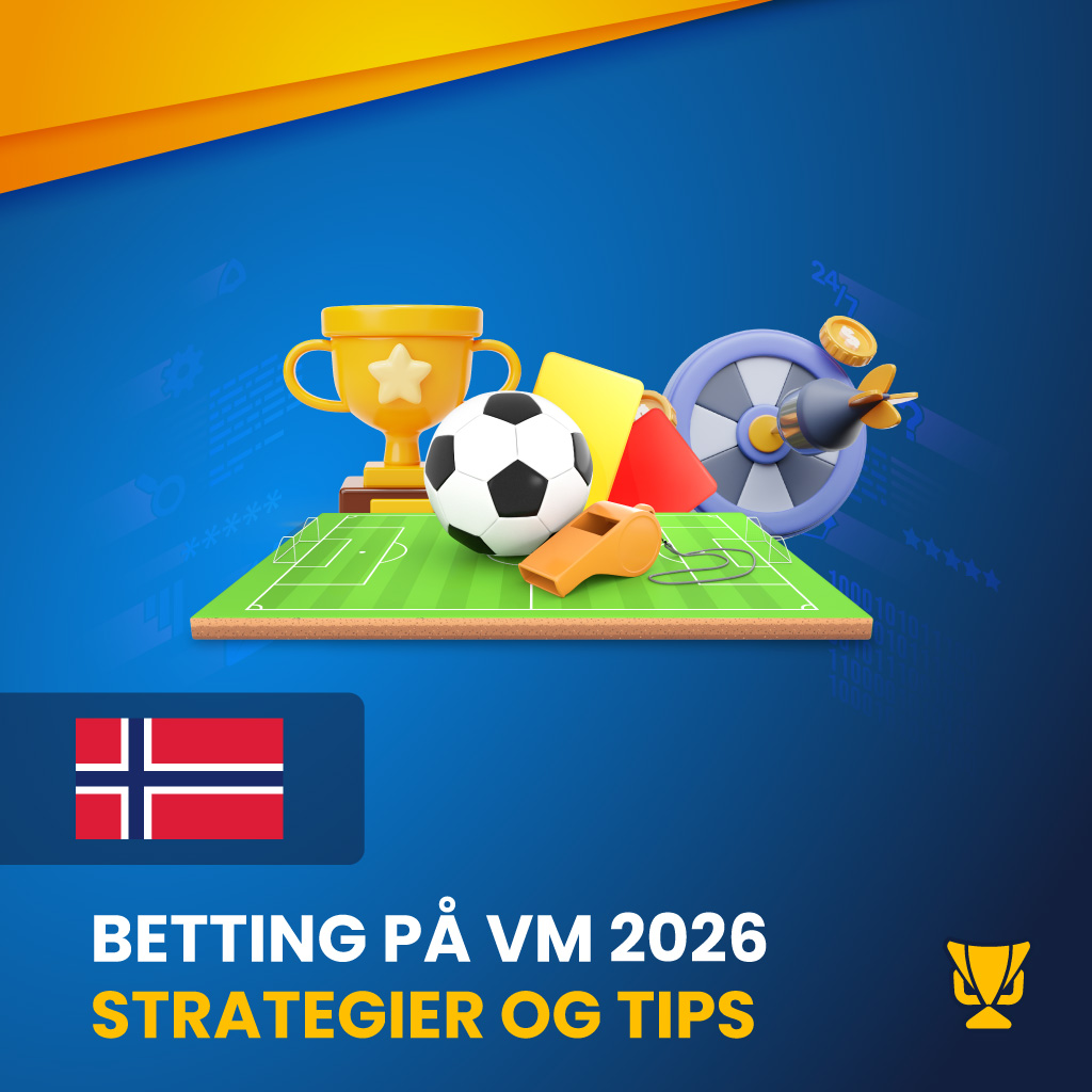 Betting World Cup 2026 – Strategies and Tips